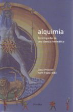 Alquimia: Enciclopedia De Una Ciencia Hermetica