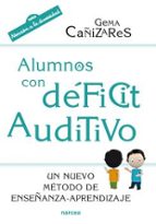 Alumnos Con Deficit Auditivo: Un Nuevo Metodo De Enseñanza - Aprendizaje PDF