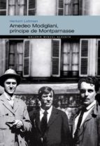 Amadeo Modigliani: Principe De Montparnasse PDF