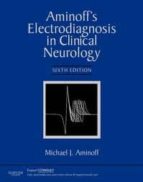 Aminoff S Electrodiagnosis In Clinical Neurology, Expert Consult - Online And Print