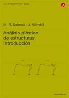 Analisis Plastico De Estructuras: Introduccion