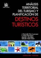 Analisis Territorial Del Turismo Y Planificacion De Destinos Turi Sticos