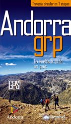 Andorra Grp. Travesia Circular En 7 Etapas: La Vuelta A Todo Un Pais