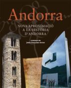 Andorra: Nova Aproximacio A La Historia D Andorra