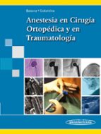 Anestesia En Cirugia Ortopedica Y En Traumatologia PDF