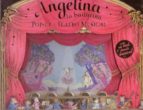 Angelina: La Bailarina Pop Up Y Teatro Musical