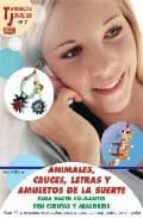 Animales, Cruces, Letras Y Amuletos De La Suerte: Para Hacer Colg Antes Con Cuentas Y Abalorios