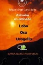 Animales En Extincion: Lobo, Oso, Urogallo.