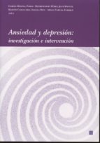 Ansiedad Y Depresion: Investigacion E Intervencion