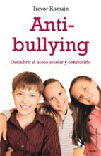 Anti-bullying: Descubrir El Acoso Escolar Y Combatirlo