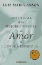 Antologia De Las Mejores Poesias De Amor En Lengua Española