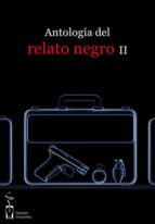 Antologia Del Relato Negro Ii
