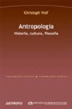 Antropologia: Historia, Cultura, Filosofia