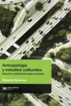 Antropología Y Estudios Culturales