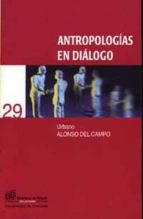 Antropologias En Dialogo PDF