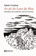 Ao Pe D Laxa Da Moa. Literatura De Tradicion Oral De Carnota