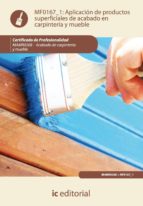 Aplicacion De Productos Superficiales De Acabado En Carpinteria Y Mueble PDF