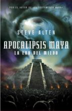 Apocalipsis Maya: La Era Del Miedo