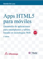 Apps Html5 Para Moviles : Desarrollo De Aplicaciones Para Smartphones Y Tablets Basado En Tecnologias Web