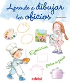 Aprende A Dibujar Los Oficios: Ejercicios Paso A Paso PDF