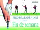 Aprende A Jugar A Golf En Un Fin De Semana