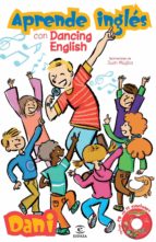 Aprende Ingles Con Dancing English: Aprende Ingles Cantando PDF