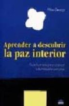Aprender A Descubrir La Paz Interior, Guia Ilustrada Para Alcanza R La Iluminacion Personal