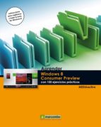 Aprender Windows 8 Consumer Preview Con 100 Ejercicios Practicos PDF