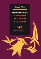 Aproximaciones A Foscolo, Leopardi Y Svevo PDF