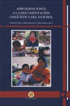 Aproximaciones A La Documentacion Linguistica De Huichol