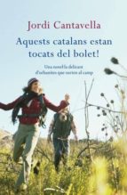 Aquests Catalans Estan Tocats Del Bolet PDF