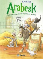 Arabesk 2: Las Aventuras De Un Caballo En La Corte
