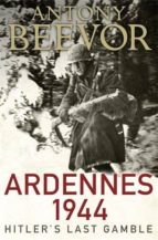 Ardennes 1944: Hitler S Last Gamble PDF