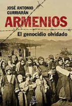 Armenios, El Genocidio Olvidado