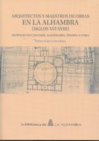 Arquitectos Y Maestros De Obra En La Alhambra