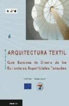 Arquitectura Textil: Guia Europea De Diseño De Las Estructuras Su Perficiales Tensadas PDF