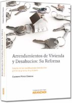 Arrendamientos De Vivienda Y Desahucios: Su Reforma PDF