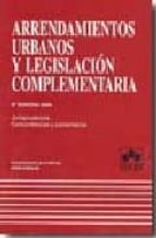 Arrendamientos Urbanos Y Legislacion Complementaria: Jurisprudenc Ia, Concordancias Y Comentarios