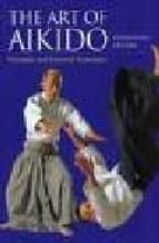 Art Aikido: Principles And Essential Techniques PDF