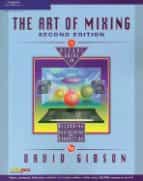 Art Of Mixing: A Visual Guide To Recording, Engineering, And Prod Uction