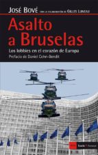 Asalto A Bruselas: Los Lobbies En El Corazon De Europa