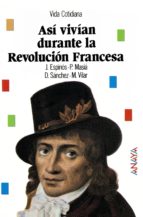 Asi Vivian Durante La Revolucion Francesa
