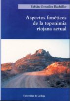 Aspectos Foneticos De La Toponimia Riojana Actual