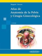 Atlas De Anatomia De La Pelvis Y Cirugia. Ginecologica