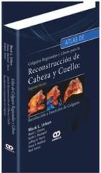 Atlas De Colgajos Regionales Y Libres Para La Reconstruccion De C Abeza Y Cuello