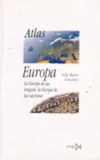 Atlas De Europa: La Europa De Las Lenguas, La Europa De Las Nacio PDF