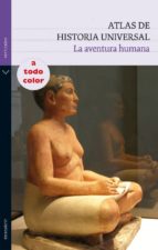 Atlas De Historia Universal: La Aventura Humana PDF