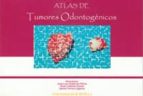 Atlas De Tumores Odontogenicos