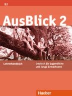 Ausblick 02. Lehrerhandbuch: Deutsch Für Jugendliche Und Junge Erwachsene