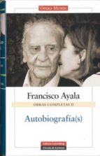Autobiografia: Francisco Ayala